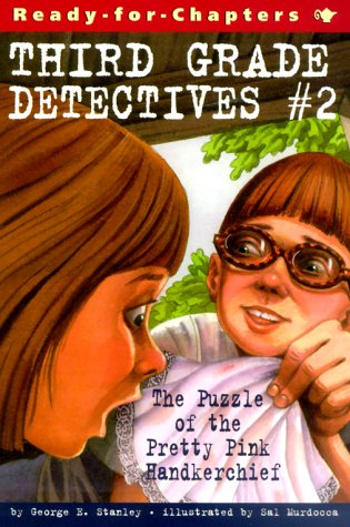 The Puzzle of the Pretty Pink Handkerchief (Third-Grade Detectives, Bk. 2)