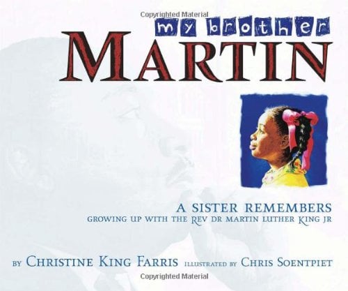 My Brother Martin: A Sister Growing Up With Rev. Dr. Martin Luther King Jr.