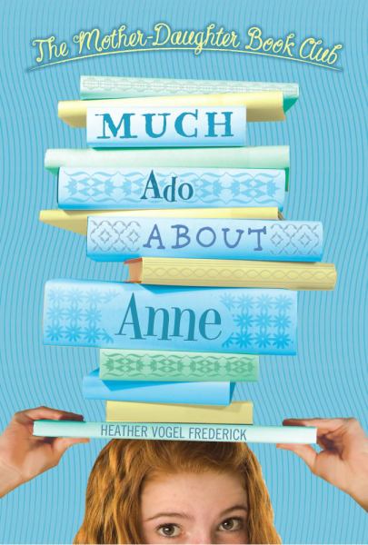 Much Ado About Anne (Mother-Daughter Book Club)
