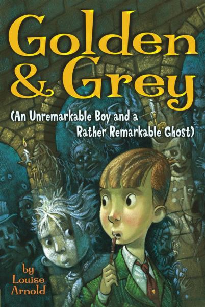 Golden and Grey (An Unremarkable Boy and a Rather Remarkable Ghost)