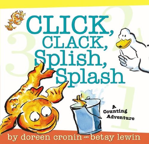 Click, Clack, Splish, Splash: A Counting Adventure