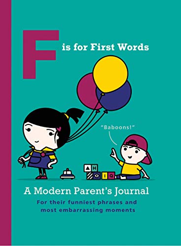 F is for First Words: A Modern Parent's Journal