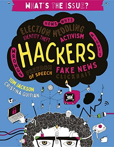 Hackers (What's the Issue?)