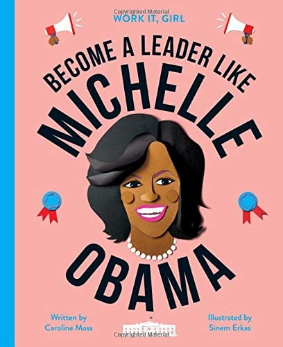 Michelle Obama: Become a Leader Like (Work it, Girl)