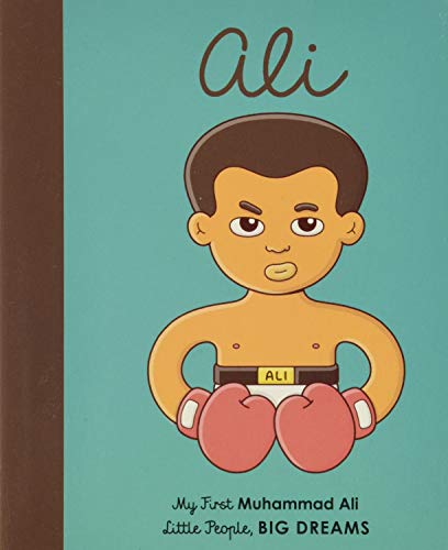 Muhammad  Ali (My First Little People, Big Dreams)