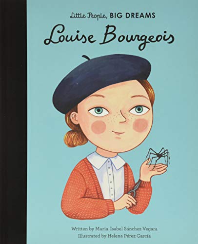 Louise Bourgeois (Little People, Big Dreams)