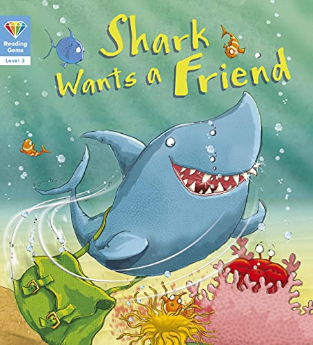 Shark Wants a Friend (Reading Gems, Level 3)