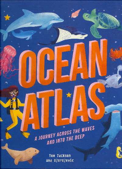 Ocean Atlas: A Journey Across the Waves and Into the Deep