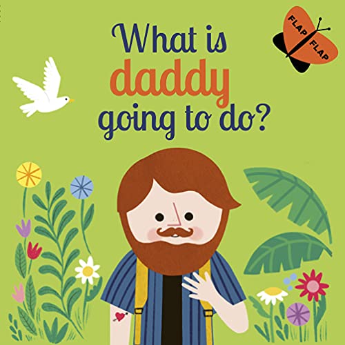What is Daddy Going to Do?