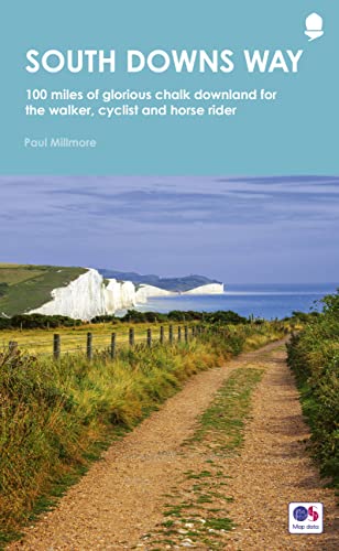 South Downs Way: 100 Miles of Glorious Chalk Downland for the Walker, Cyclist and Horse Rider