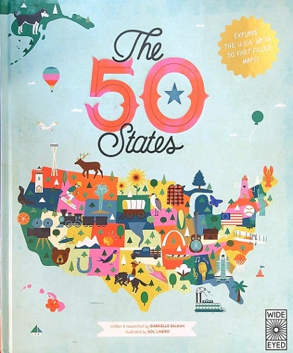 The 50 States: Explore the U.S.A. With 50 Fact-Filled Maps!