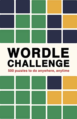 Wordle Challenge: 500 Puzzles to do Anywhere, Anytime