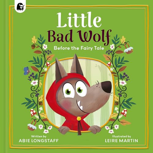 Little Bad Wolf (Before the Fairy Tale)