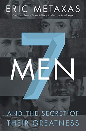 7 Men and the Secret of Their Greatness