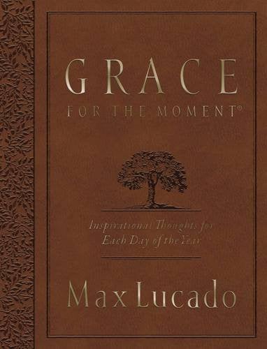 Grace for the Moment: Inspirational Thoughts for Each Day of the Year