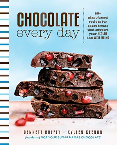 Chocolate Every Day: 85+ Plant-Based Recipes for Cacao Treats that Support Your Health and Well-Being