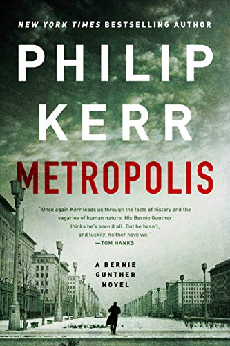 Metropolis (A Bernie Gunther Novel, Bk. 14)