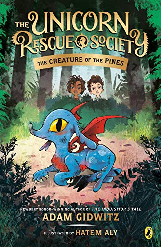 The Creature of the Pines (The Unicorn Rescue Society, Bk.1)