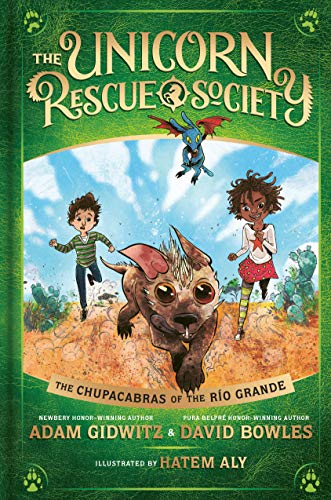 The Chupacabras of the Rio Grande (The Unicorn Rescue Society, Bk. 4)