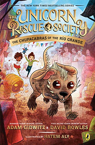 The Chupacabras of the Rio Grande (The Unicorn Rescue Society)