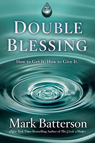 Double Blessing: How to Get It. How to Give It.
