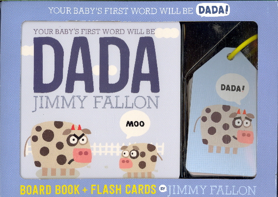 Your Baby's First Word Will Be Dada! Board Book + Flash Cards