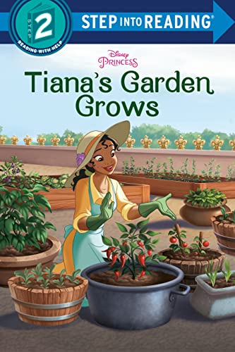 Tiana's Garden Grows (Disney Princess, Step Into Reading, Step 2)