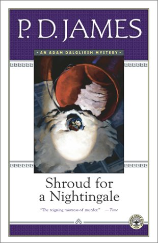 Shroud for a Nightingale (Adam Dalgliesh Mysteries)