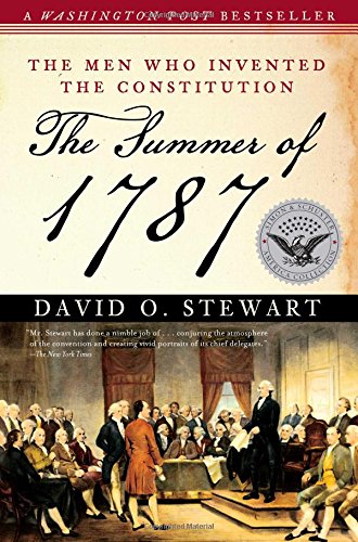 The Summer of 1787: The Men Who Invented the Constitution (Simon & Schuster America Collection)