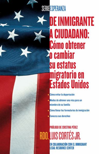 De Inmigrante a Ciudadano: Cómo Obtener o Cambiar Su Estatus Migratorio en Estados Unidos (Esperanza)