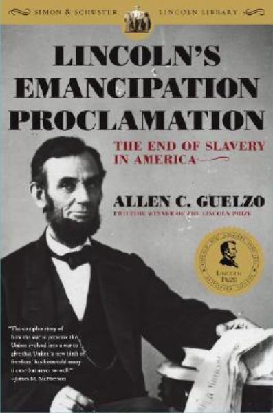 Lincoln's Emancipation Proclamation: The End of Slavery in America (Simon & Schuster Lincoln Library)