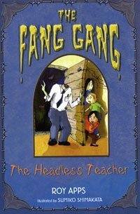 The Headless Teacher (The Fang Gang, Vol. 2)