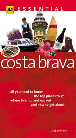Costa Brava (AA Essential Guides, 2nd Edition)