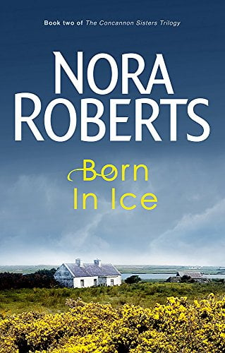 Born In Ice (The Concannon Sisters Trilogy, Bk. 2)
