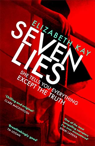 Seven Lies: She Tells You Everything, Except the Truth