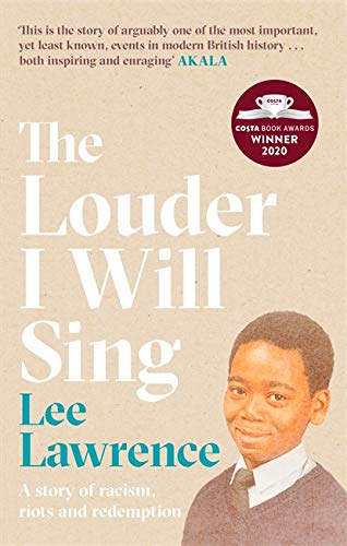 The Louder I Will Sing: A Story of Racism, Riots and Redemption