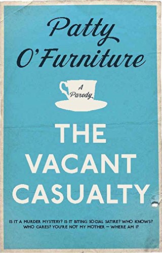 The Vacant Casualty: A Parody