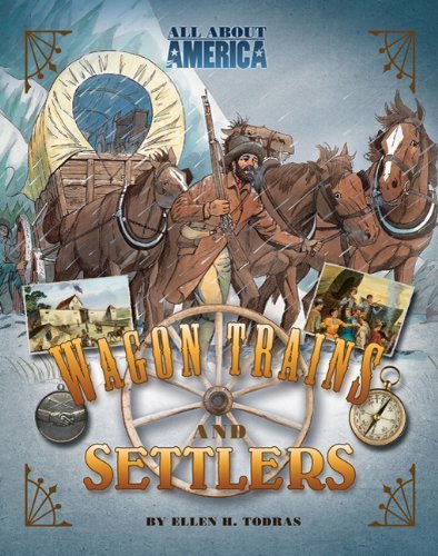 Wagon Trains And Settlers (All About America)