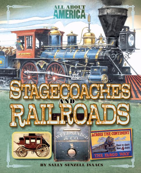 Stagecoaches and Railroads (All About America)
