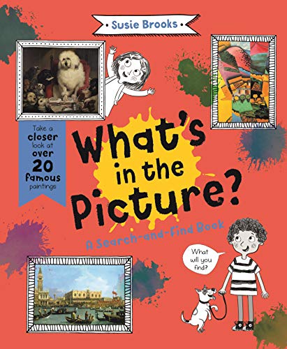 What's in the Picture: Take a Closer Look at Over 20 Famous Paintings