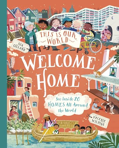 Welcome Home: See Inside 20 Homes All Around the World (This Is Our World)