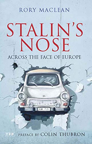 Stalin's Nose: Across the Face of Europe