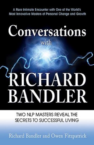 Conversations with Richard Bandler