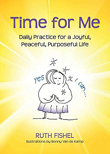Time for Me: Daily Readings for a Joyful, Peaceful, Purposeful Life