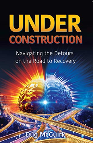 Under Construction: Navigating the Detours on the Road to Recovery