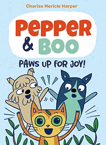 Paws Up for Joy! (Pepper & Boo, Bk. 3)