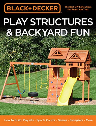 Play Structures & Backyard Fun (Black & Decker)