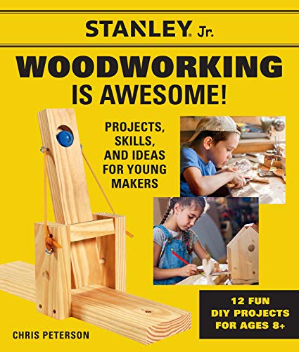 Woodworking is Awesome (Stanley Jr.)