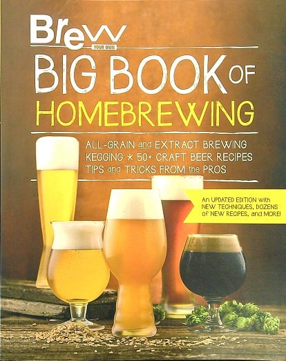 Big Book of Homebrewing (Brew Your Own - Updated Edition)