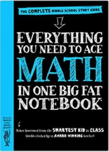 Everything You Need to Ace Math in One Big Fat Notebook (The Complete Middle School Study Guide)